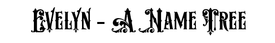 Evelyn - A name tree