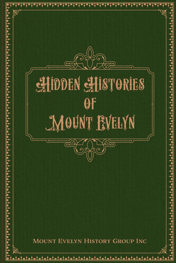 Hidden Histories of Mount Evelyn